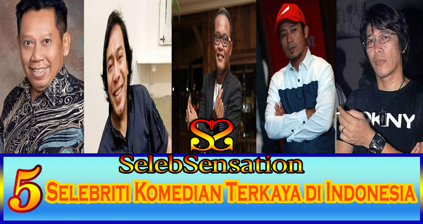 5 Selebriti Komedian Terkaya Di Indonesia