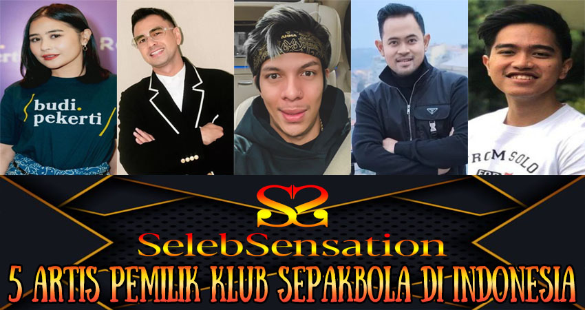 5 Artis Pemilik Klub Sepakbola Di Indonesia