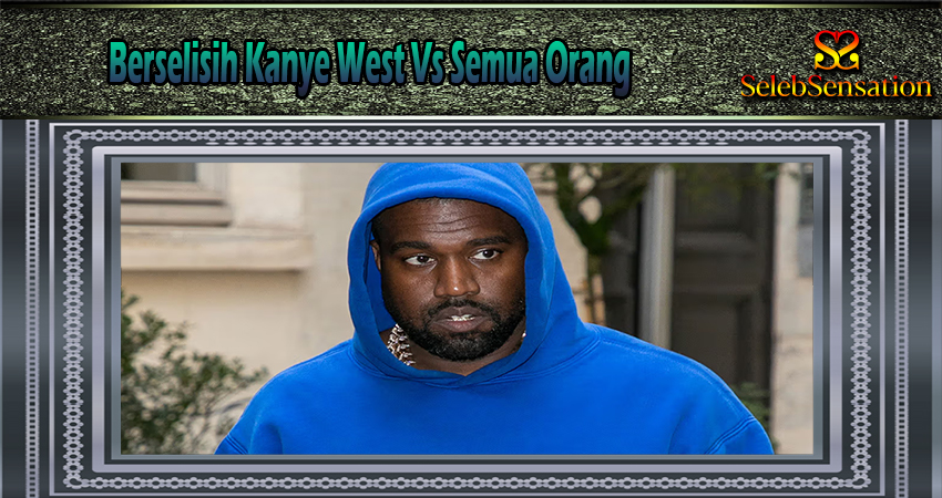 Berselisih Kanye West Vs Semua Orang