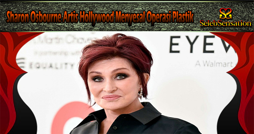 Sharon Osbourne Artis Hollywood Menyesal Operasi Plastik