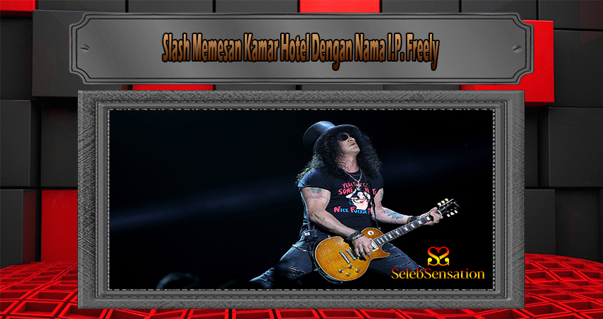 Slash Memesan Kamar Hotel Dengan Nama I.P